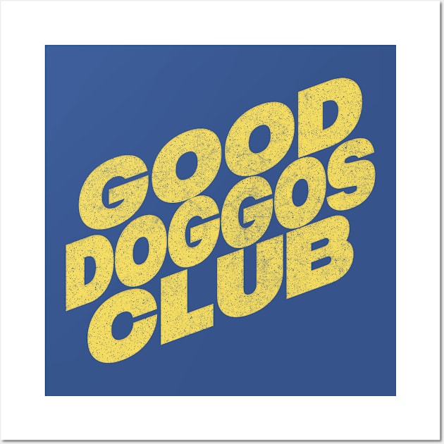 Good Doggos Club Wall Art by DankFutura